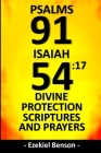 Psalms 91 & Isaiah 54: 17 Divine Protection Scriptures And Prayers By Ezekiel Benson Cover Image
