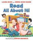 Read All About It! By Laura Bush, Denise Brunkus (Illustrator), Jenna Bush Hager Cover Image
