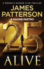 25 Alive: The Most Emotional Women's Murder Club Ever (A Women's Murder Club Thriller #25) By James Patterson, Maxine Paetro Cover Image