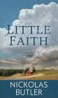 Little Faith By Nickolas Butler Cover Image