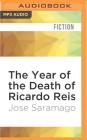 The Year of the Death of Ricardo Reis By Jose Saramago, Giovanni Pontiero (Translator), Michael McConnohie (Read by) Cover Image