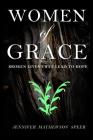 Women of Grace By Jennifer Mathewson Speer Cover Image