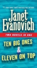 Ten Big Ones & Eleven On Top: Two Novels in One (Stephanie Plum Novels) By Janet Evanovich Cover Image
