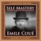 Self Mastery Through Conscious Autosuggestion Lib/E Cover Image