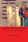 Freud and Divination: A pocket book on cards, magic, and psychoanalysis (Pocket Books) By Bent Sørensen Cover Image