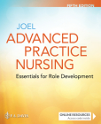 Advanced Practice Nursing: Essentials for Role Development: Essentials for Role Development By Lucille A. Joel Cover Image