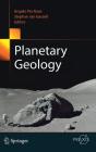 Planetary Geology By Angelo Pio Rossi (Editor), Stephan Van Gasselt (Editor) Cover Image