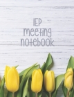 IEP Meeting Notebook: Makes Special Education Process Easier! All In One Place - Contacts, Notes, Accommodations, Modifications. Use Yearly By Iep Solutions Cover Image
