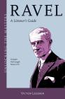 Ravel: A Listener's Guide (Unlocking the Masters) By Victor Lederer Cover Image