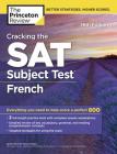 Cracking the SAT Subject Test in French, 16th Edition: Everything You Need to Help Score a Perfect 800 (College Test Preparation) Cover Image