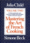 Mastering the Art of French Cooking, Volume 2: A Cookbook By Julia Child, Simone Beck Cover Image