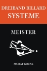 Dreiband Billard Systeme - Meister Cover Image
