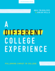 A Different College Experience - Teen Bible Study Book: Following Christ in College Cover Image