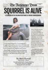 Squirrel Is Alive: A Teenager in the Belgian Resistance and French Underground Cover Image