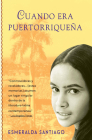 Cuando era puertorriqueña / When I Was Puerto Rican Cover Image