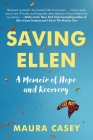 Saving Ellen: A Memoir of Hope and Recovery Cover Image
