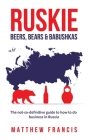 Ruskie: Beers, Bears & Babushkas By Matthew Francis Cover Image