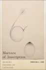 Matters of Inscription: Reading Figures of Latinidad By Christina A. León Cover Image