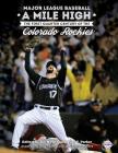 Major League Baseball A Mile High: The First Quarter Century of the Colorado Rockies By Bill Nowlin (Editor), Paul T. Parker (Editor), Len Levin (Editor) Cover Image