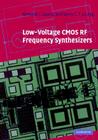 Low-Voltage CMOS RF Frequency Synthesizers By Howard Cam Luong, Gerry Chi Tak Leung Cover Image