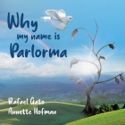 Why My Name is Parlorma Cover Image