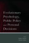 Evolutionary Psychology, Public Policy and Personal Decisions By Charles Crawford (Editor), Catherine Salmon (Editor) Cover Image