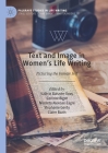 Text and Image in Women's Life Writing: Picturing the Female Self (Palgrave Studies in Life Writing) By Valérie Baisnée-Keay (Editor), Corinne Bigot (Editor), Nicoleta Alexoae-Zagni (Editor) Cover Image