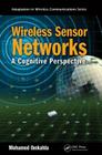 Wireless Sensor Networks: A Cognitive Perspective (Adaptation in Wireless Communications #3) Cover Image
