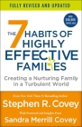 The 7 Habits of Highly Effective Families (Fully Revised and Updated): Creating a Nurturing Family in a Turbulent World Cover Image