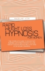 Rapid Weight Loss Hypnosis For Women: The Complete Guide To Boost Fat Burning With Meditations To Lose Weight Faster, Reduce Belly Fat And Stop Sugar Cover Image
