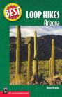 Best Loop Hikes Arizona (Best Hikes) By Bruce Grubbs Cover Image