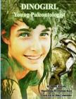 Dinogirl: Young Paleontologist By Denise Porcello Cover Image