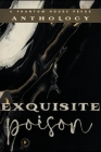 Exquisite Poison By Phantom House Press Cover Image