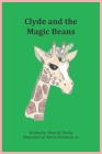 Clyde and the Magic Beans By Susan D. Burns (Contribution by), Crystal Stevenson (Contribution by), Jr. Stevenson, Albert Cover Image