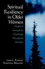 Spiritual Resiliency in Older Women: Models of Strength for Challenges Through the Life Span Cover Image