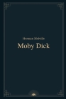 Moby Dick by Herman Melville By Herman Melville Cover Image