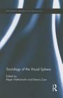 Sociology of the Visual Sphere (Routledge Advances in Sociology) By Regev Nathansohn (Editor), Dennis Zuev (Editor) Cover Image