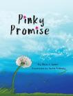 Pinky Promise: Breaking the code of silence By Alicia J. Turner, Justin Richburg (Illustrator) Cover Image