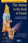 The Statue in the Book of Daniel: The Kingdoms and King Nebuchadnezzar's Dream By Rose Publishing (Created by) Cover Image