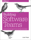 Building Software Teams: Ten Best Practices for Effective Software Development Cover Image