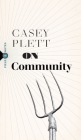 On Community (Field Notes #8) By Casey Plett Cover Image