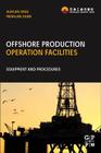 Offshore Operation Facilities: Equipment and Procedures By Huacan Fang, Menglan Duan Cover Image
