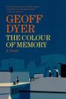 The Colour of Memory: A Novel Cover Image