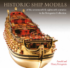 Historic Ship Models of the Seventeenth and Eighte By Arnold Kriegstein, Henry John Kriegstein Cover Image