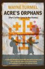Acre's Orphans- Historical Fiction From the Crusades By Wayne Turmel Cover Image