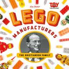 Lego Manufacturers: The Kristiansen Family (Toy Trailblazers) By Lee Slater Cover Image