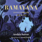 Ramayana: An Illustrated Retelling By Arshia Sattar, Sonali Zohra (Illustrator) Cover Image