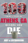 100 Things to Do in Athens Before You Die By Judy Garrison Cover Image