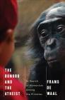 The Bonobo and the Atheist: In Search of Humanism Among the Primates Cover Image