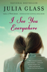 I See You Everywhere By Julia Glass Cover Image